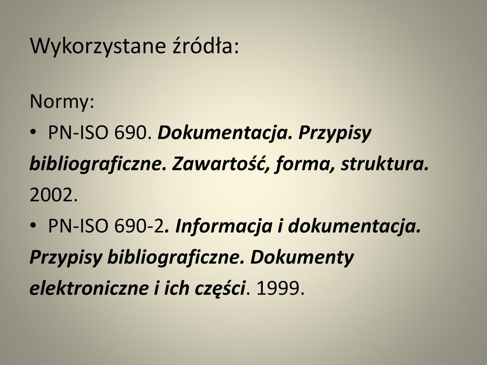 2002. PN-ISO 690-2. Informacja i dokumentacja.