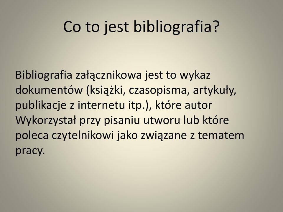 czasopisma, artykuły, publikacje z internetu itp.