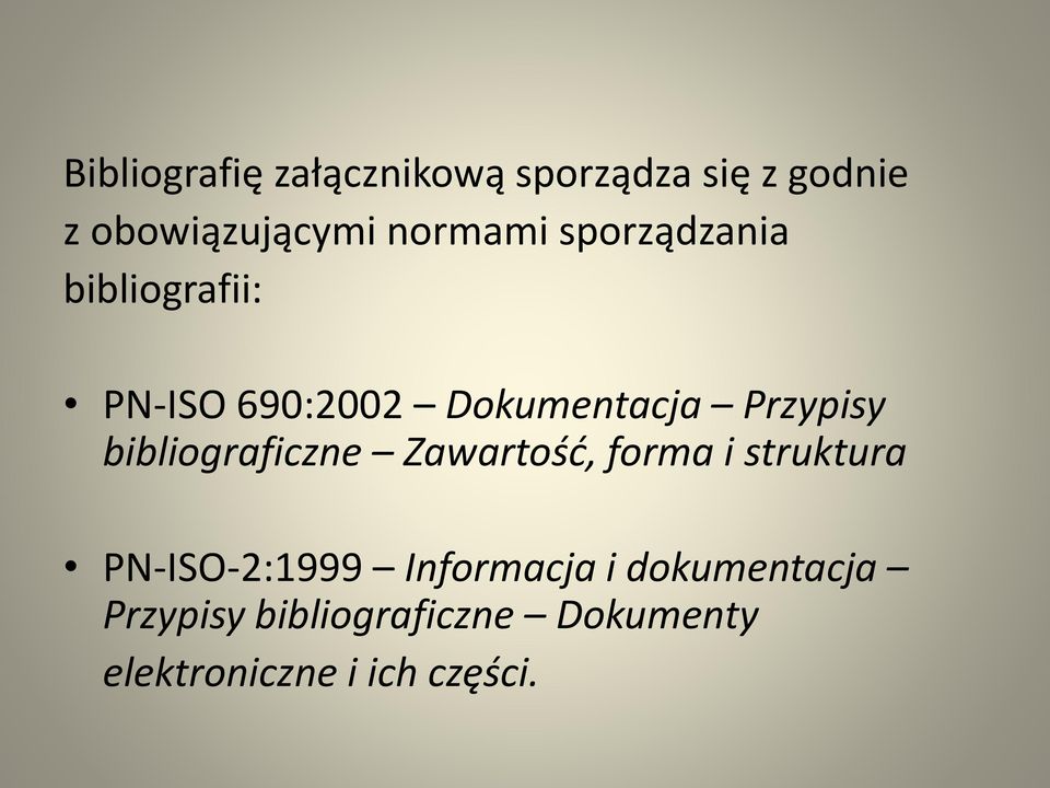 Przypisy bibliograficzne Zawartość, forma i struktura PN-ISO-2:1999