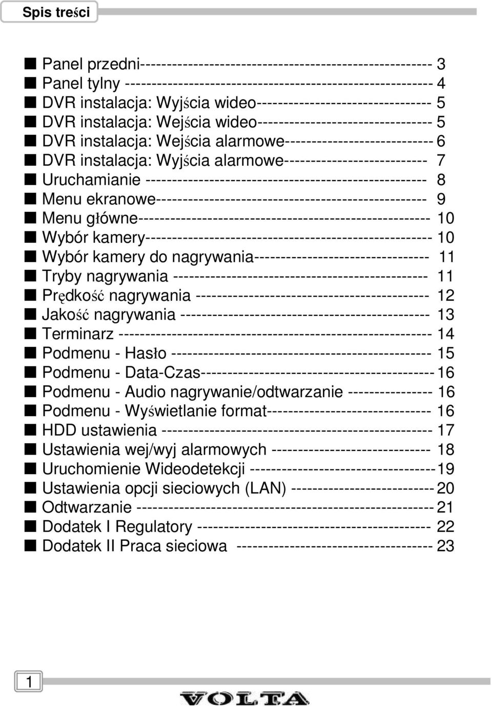 alarmowe--------------------------- 7 Uruchamianie ----------------------------------------------------- 8 Menu ekranowe--------------------------------------------------- 9 Menu