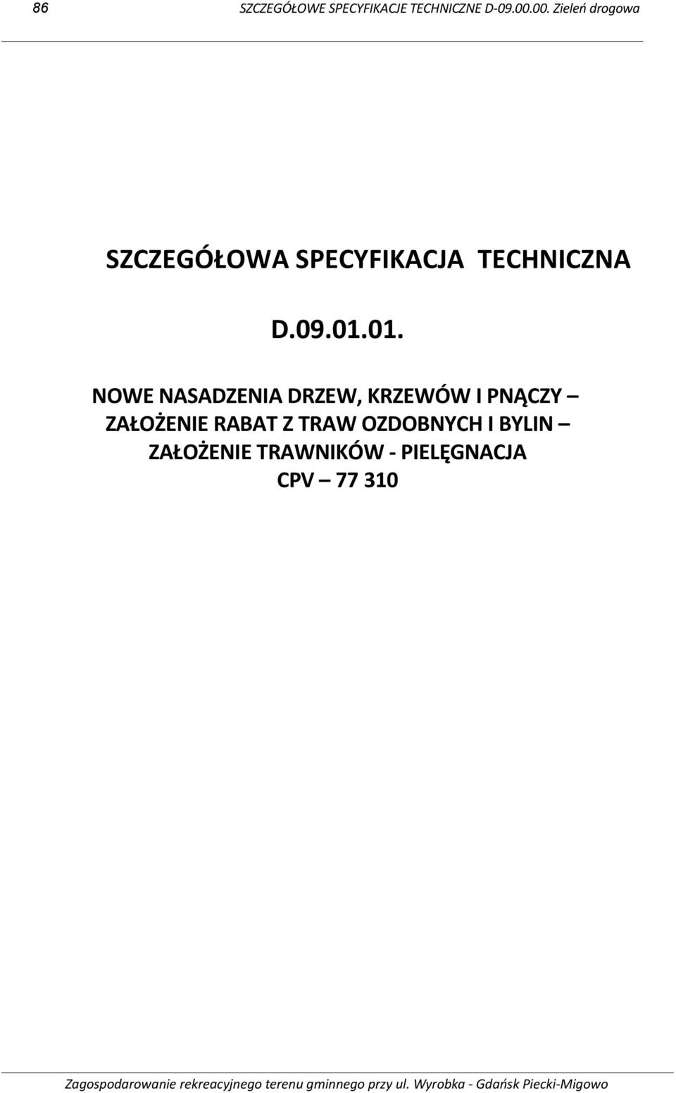 01.01. NOWE NASADZENIA DRZEW, KRZEWÓW I PNĄCZY ZAŁOŻENIE
