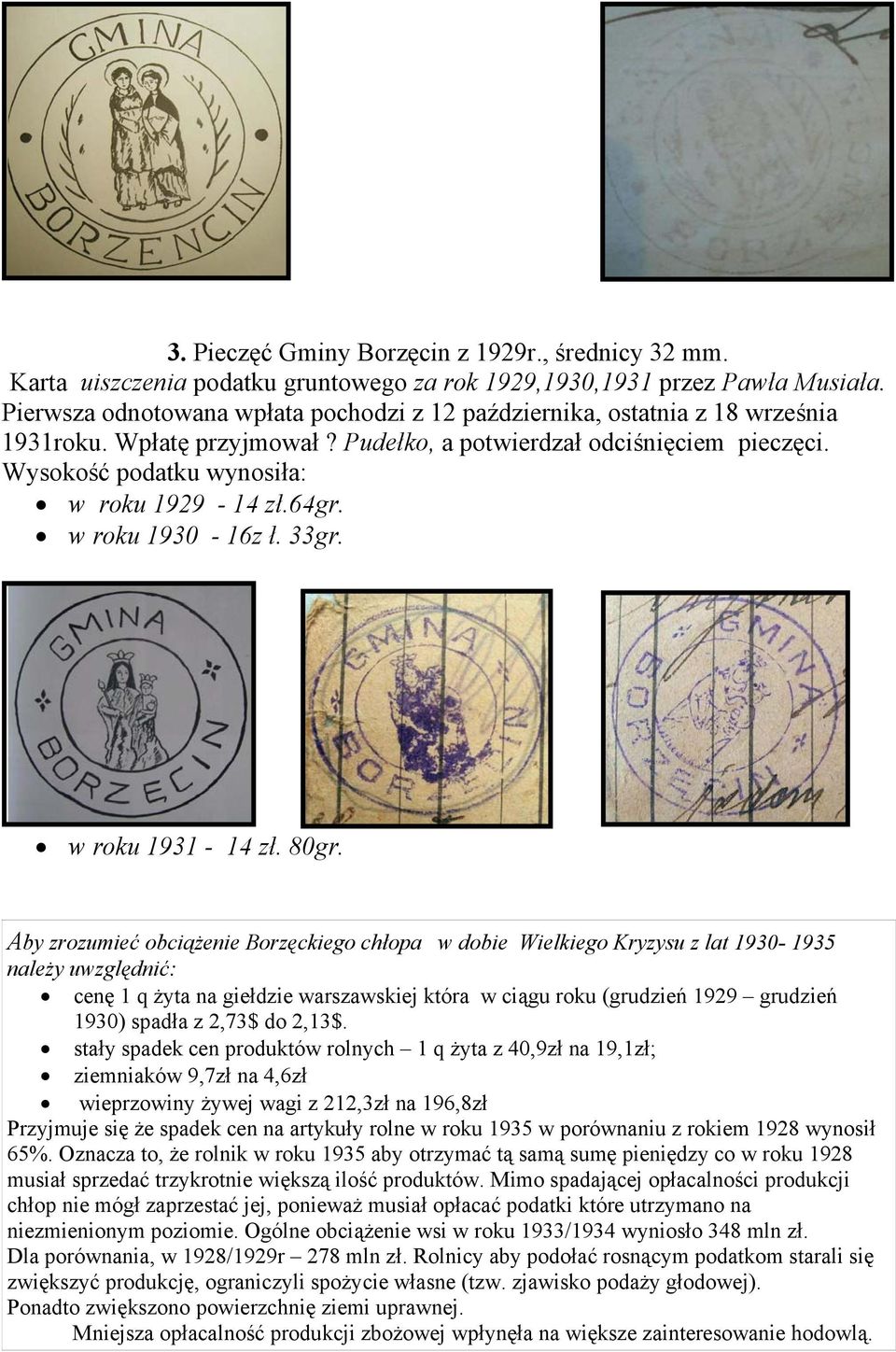 64gr. w roku 1930-16z ł. 33gr. w roku 1931-14 zł. 80gr.