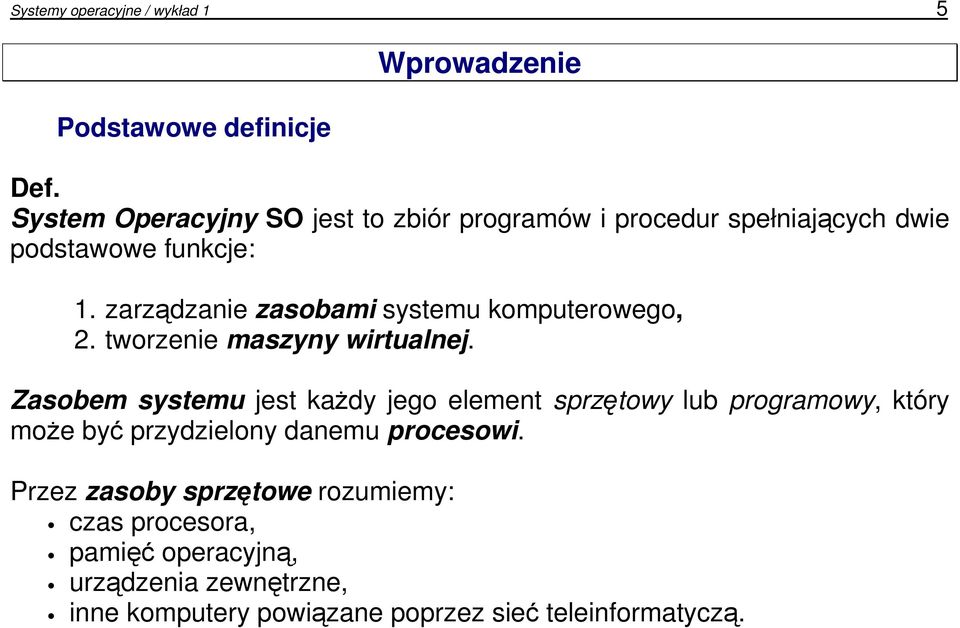 zarządzanie zasobami systemu komputerowego, 2. tworzenie maszyny wirtualnej.