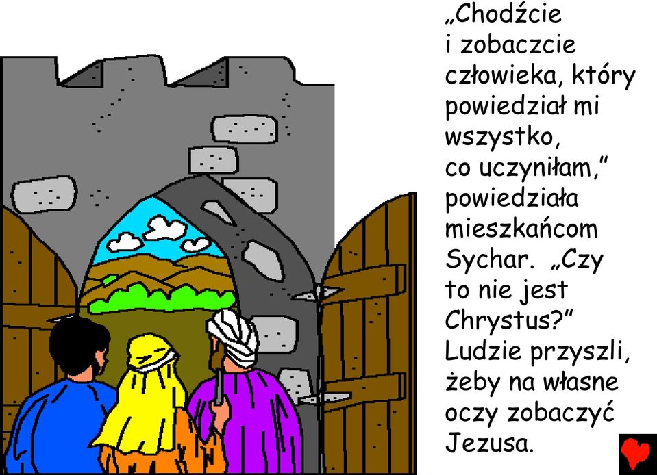 powiedziała mieszkańcom Sychar.