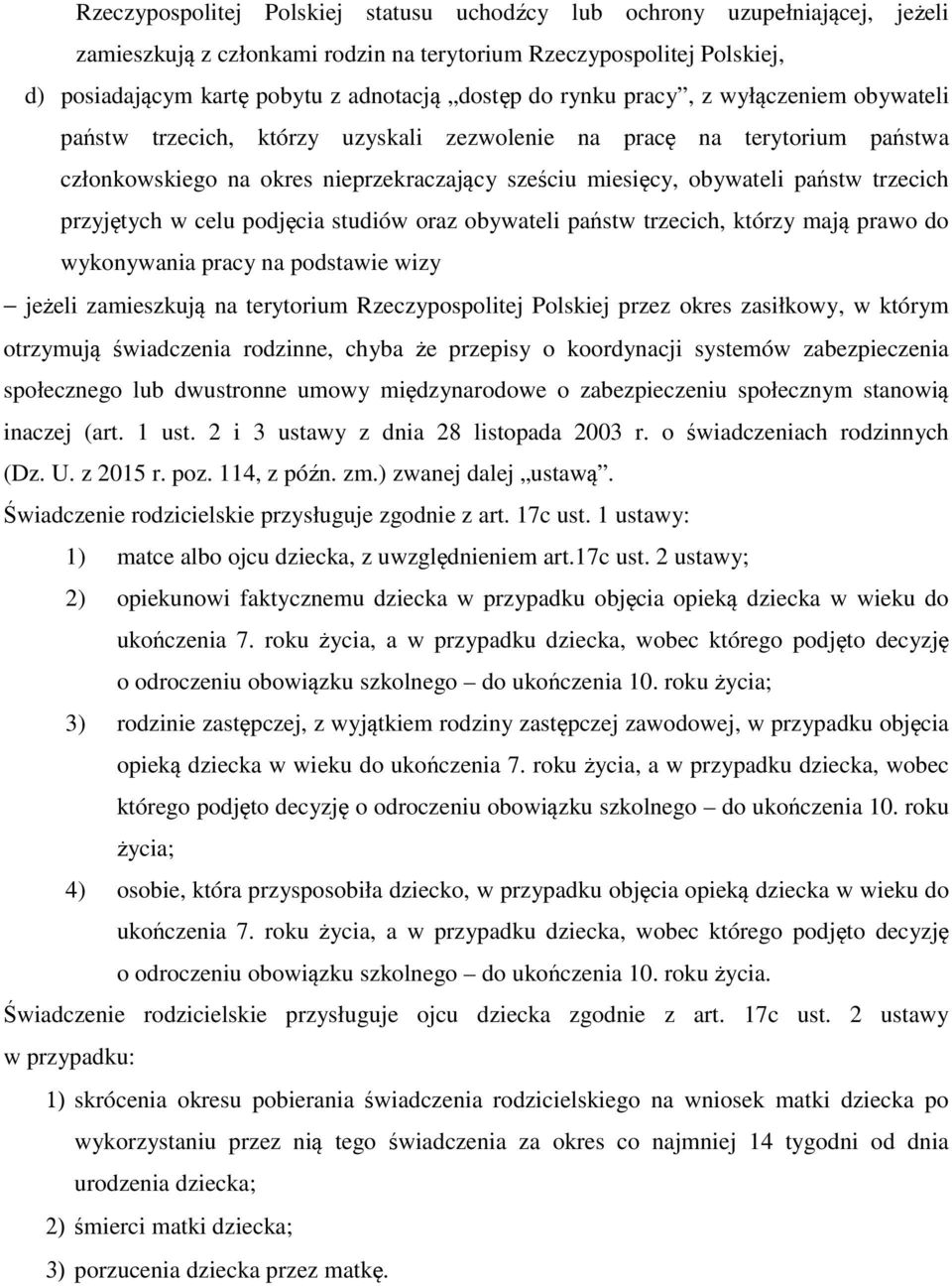 trzecich przyjętych w celu podjęcia studiów oraz obywateli państw trzecich, którzy mają prawo do wykonywania pracy na podstawie wizy jeżeli zamieszkują na terytorium Rzeczypospolitej Polskiej przez