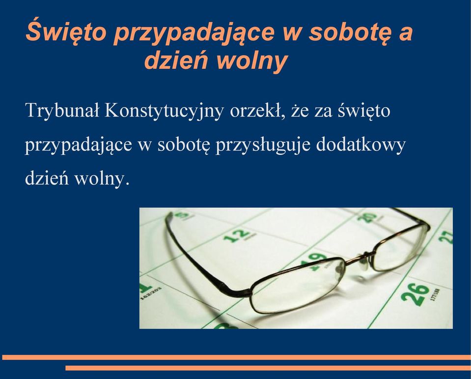 orzekł, że za święto przypadające w