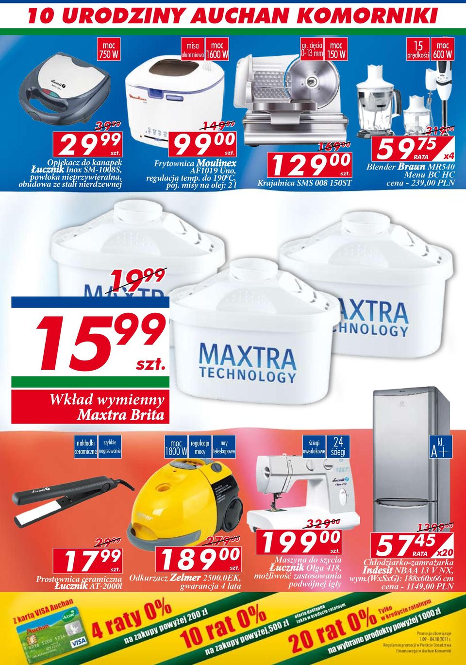 misy na olej: 2 l 169 00 129 00 szt. Krajalnica SMS 008 150ST 59 75 RATA 319 00 x4 Blender Braun MR540 Menu BC HC cena - 239,00 PLN 19 99 15 99 szt.