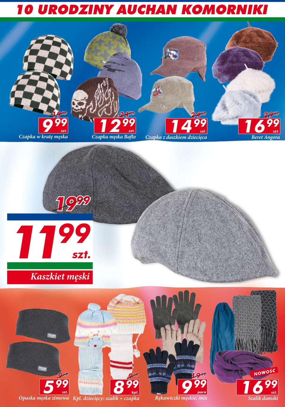 Beret Angora 19 99 11 99 szt. Kaszkiet męski 9 99 5 99 szt.