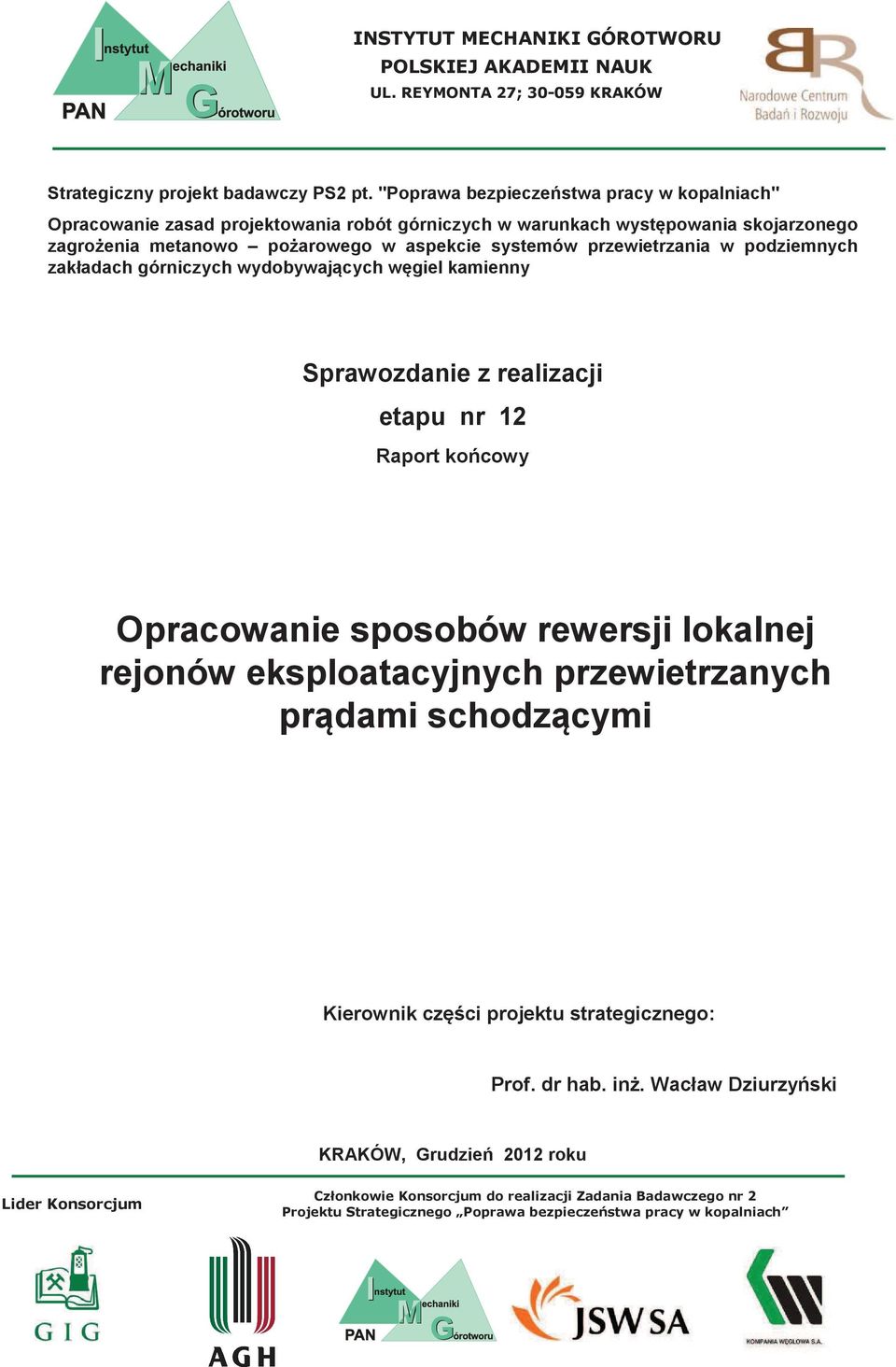 poarowego w aspekcie systemów przewietrzania w podziemnych zakładach górniczych wydobywajcych wgiel kamienny Sprawozdanie z realizacji etapu nr 12