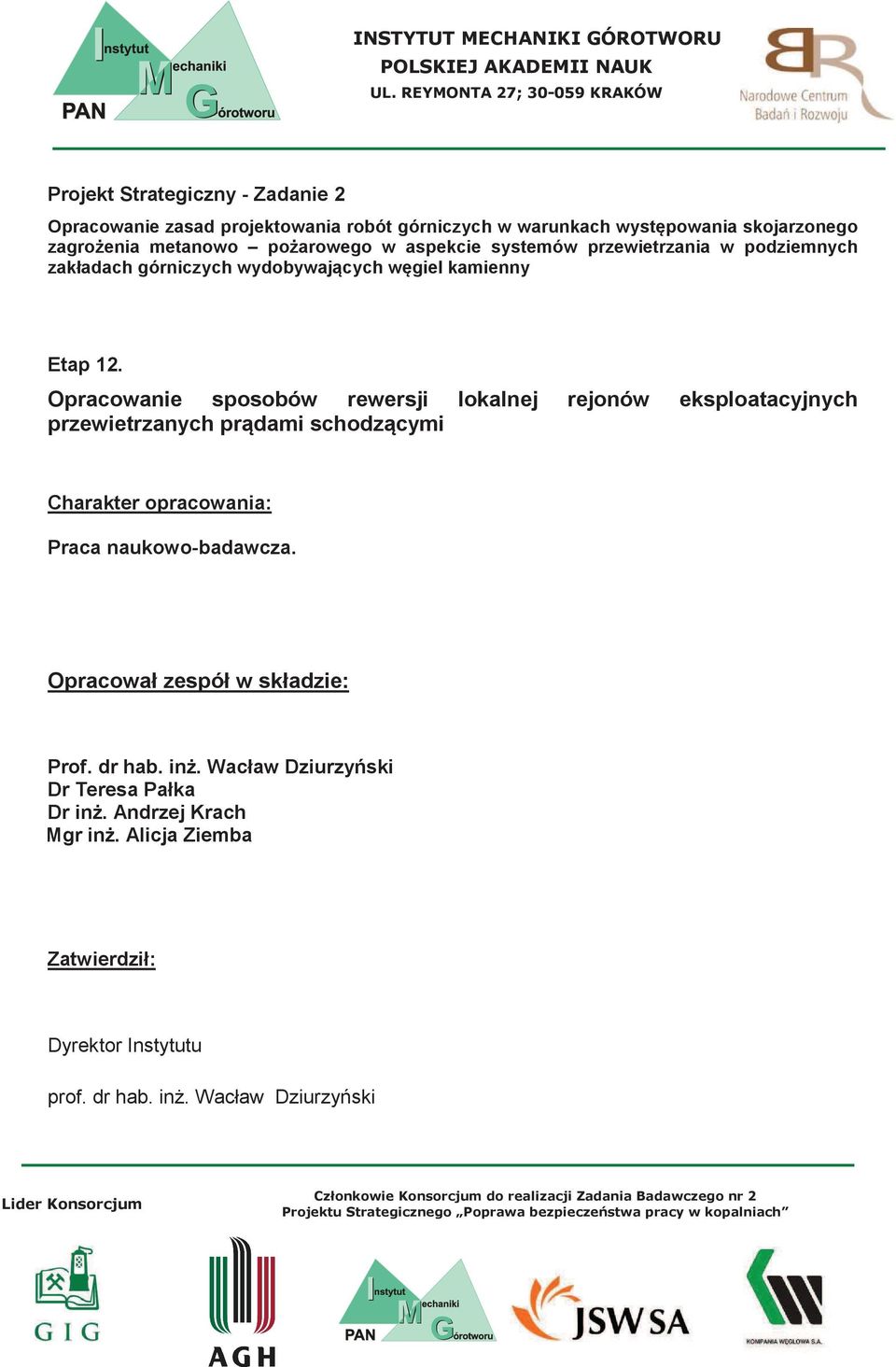 systemów przewietrzania w podziemnych zakładach górniczych wydobywajcych wgiel kamienny Etap 12.