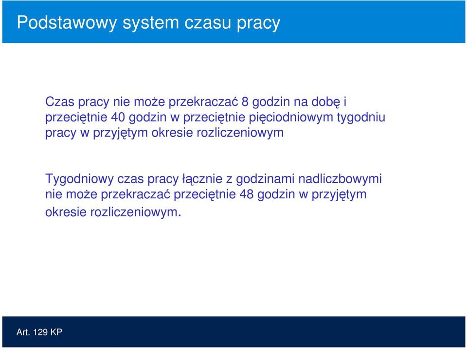 okresie rozliczeniowym Tygodniowy czas pracy łącznie z godzinami nadliczbowymi