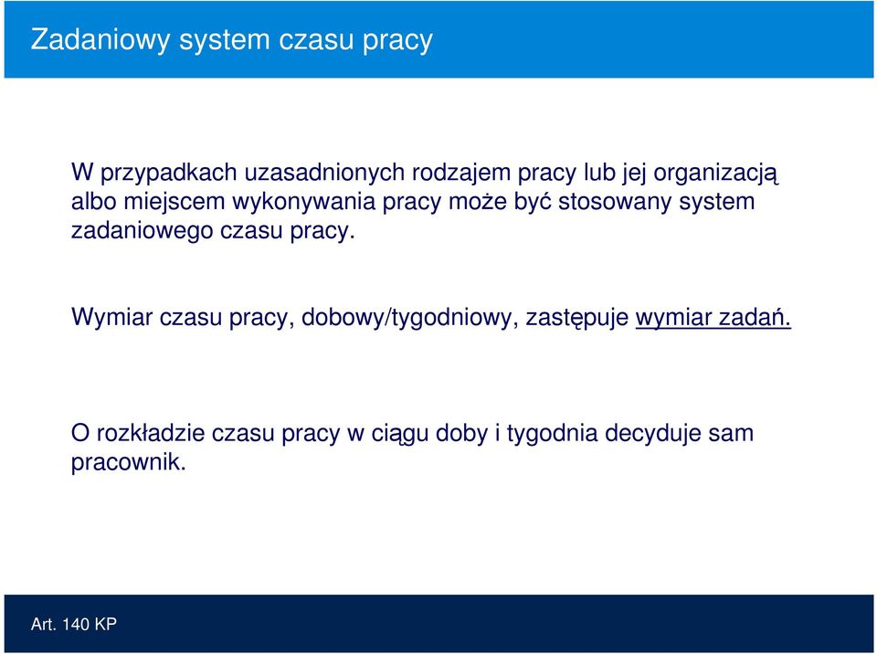 zadaniowego czasu pracy.