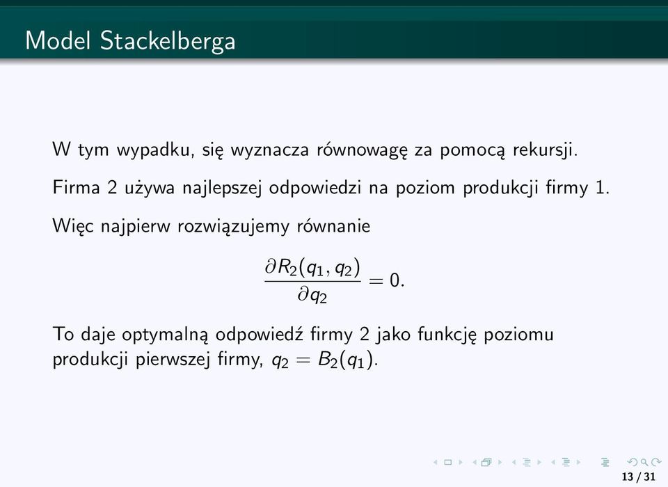 Więc najpierw rozwiązujemy równanie R 2 (q 1, q 2 ) q 2 = 0.