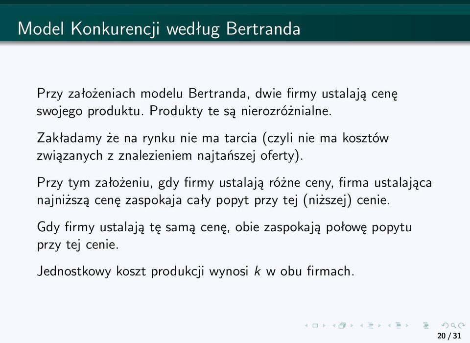 Zakładamy że na rynku nie ma tarcia (czyli nie ma kosztów związanych z znalezieniem najtańszej oferty).