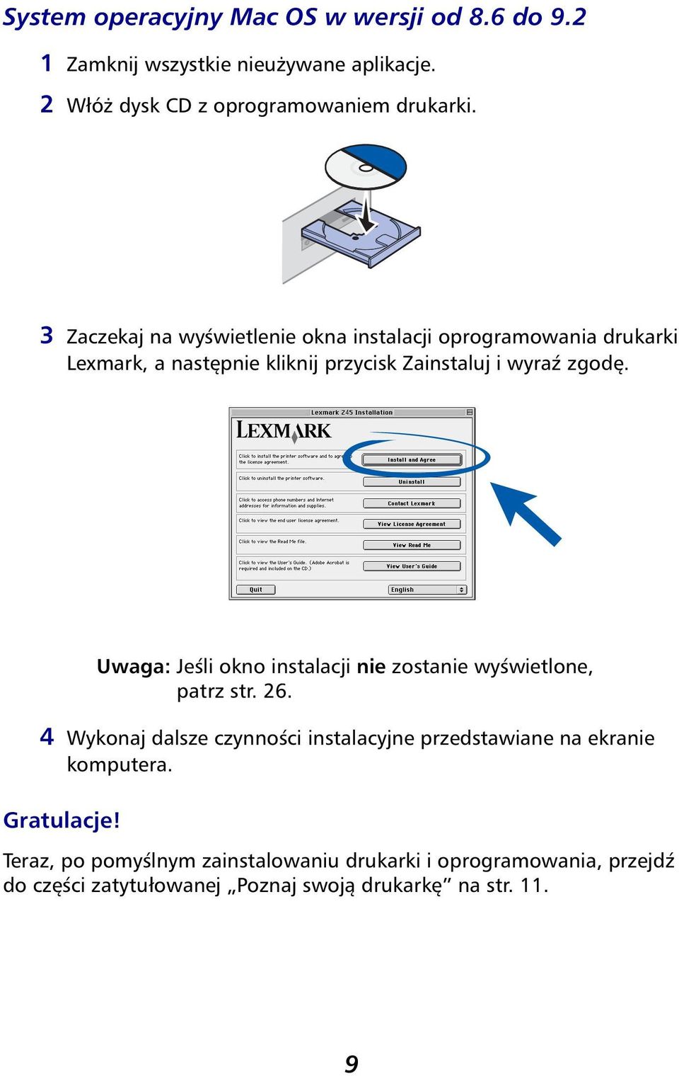 Uwaga: Jeśli okno instalacji nie zostanie wyświetlone, patrz str. 26.