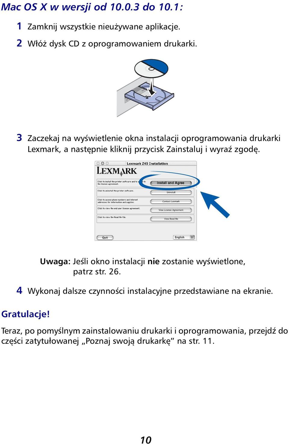 Uwaga: Jeśli okno instalacji nie zostanie wyświetlone, patrz str. 26.