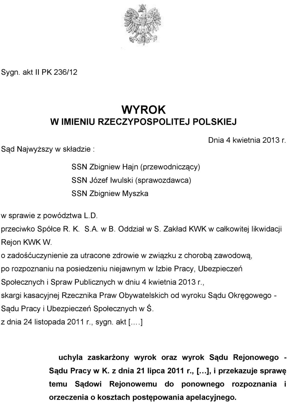 Zakład KWK w całkowitej likwidacji Rejon KWK W.