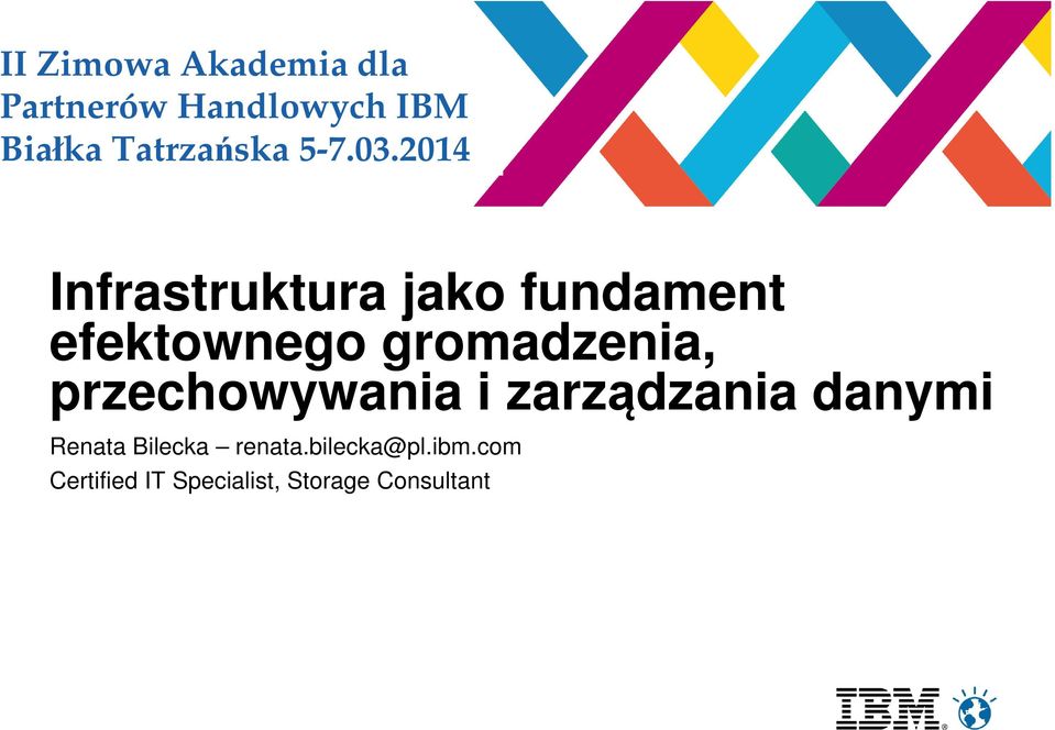 2014 Infrastruktura jako fundament efektownego gromadzenia,