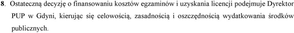Dyrektor PUP w Gdyni, kierując się celowością,