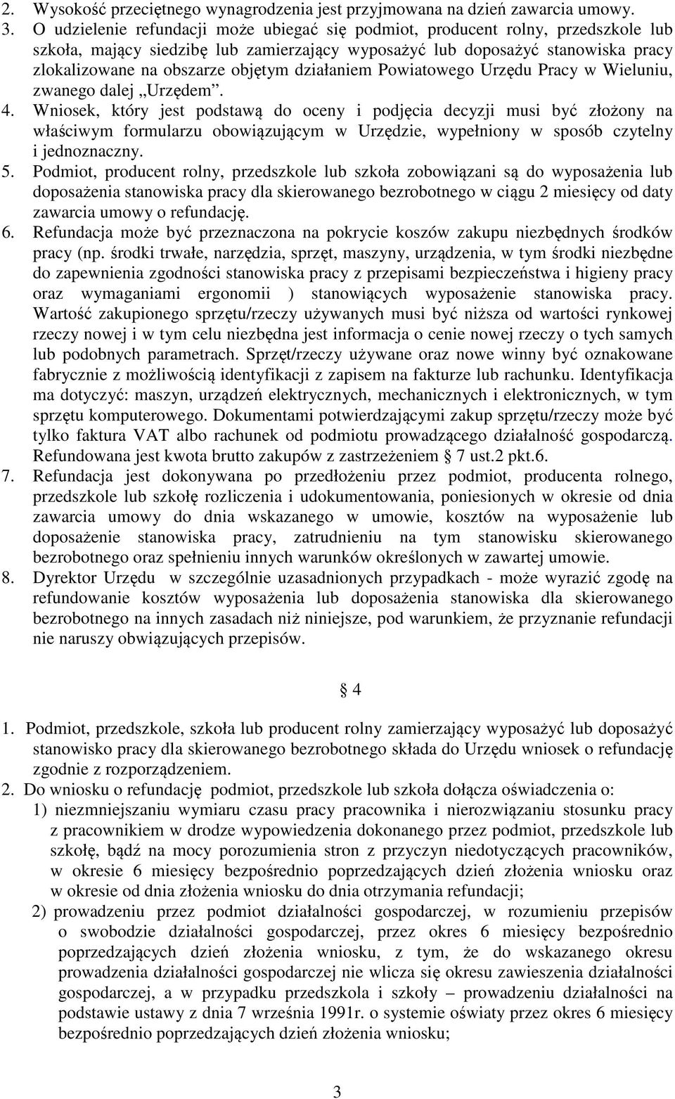 działaniem Powiatowego Urzędu Pracy w Wieluniu, zwanego dalej Urzędem. 4.