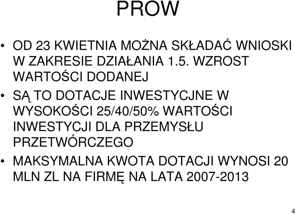 25/40/50% WARTOŚCI INWESTYCJI DLA PRZEMYSŁU PRZETWÓRCZEGO