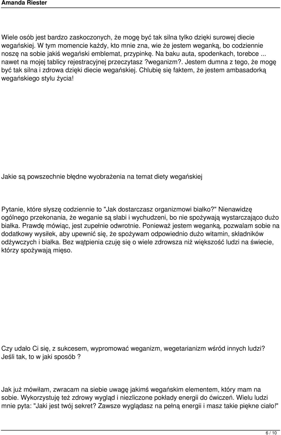 .. nawet na mojej tablicy rejestracyjnej przeczytasz?weganizm?. Jestem dumna z tego, że mogę być tak silna i zdrowa dzięki diecie wegańskiej.