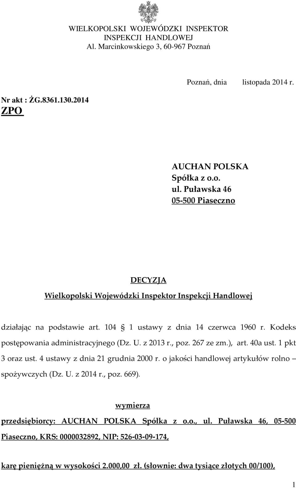 Kodeks postępowania administracyjnego (Dz. U. z 2013 r., poz. 267 ze zm.), art. 40a ust. 1 pkt 3 oraz ust. 4 ustawy z dnia 21 grudnia 2000 r.