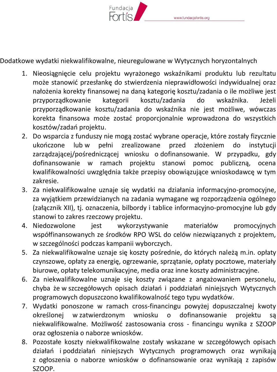 kosztu/zadania o ile możliwe jest przyporządkowanie kategorii kosztu/zadania do wskaźnika.