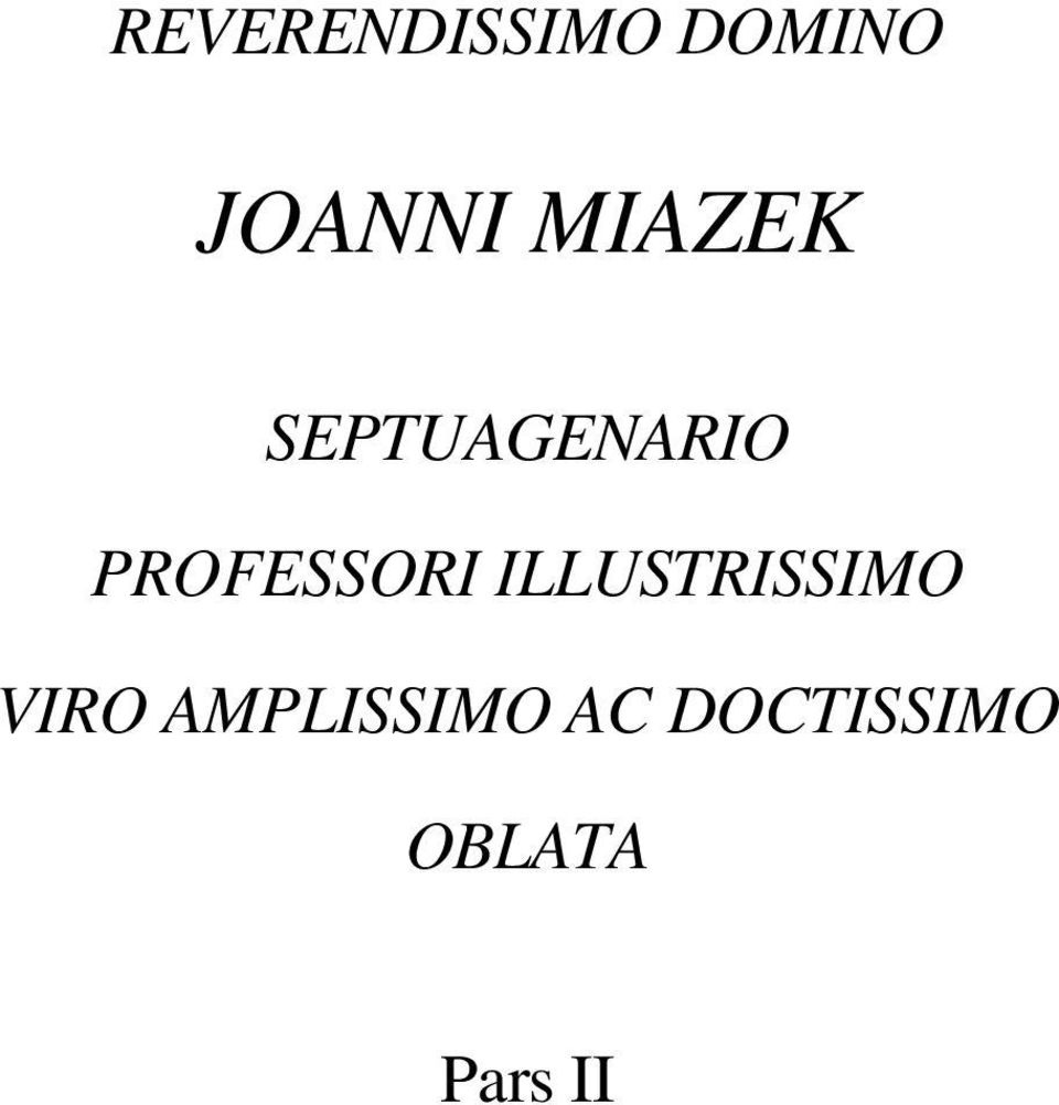 PROFESSORI ILLUSTRISSIMO VIRO