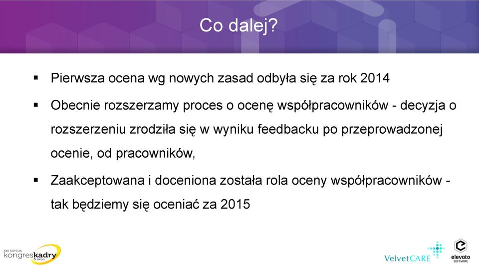 proces o ocenę współpracowników - decyzja o rozszerzeniu zrodziła się w