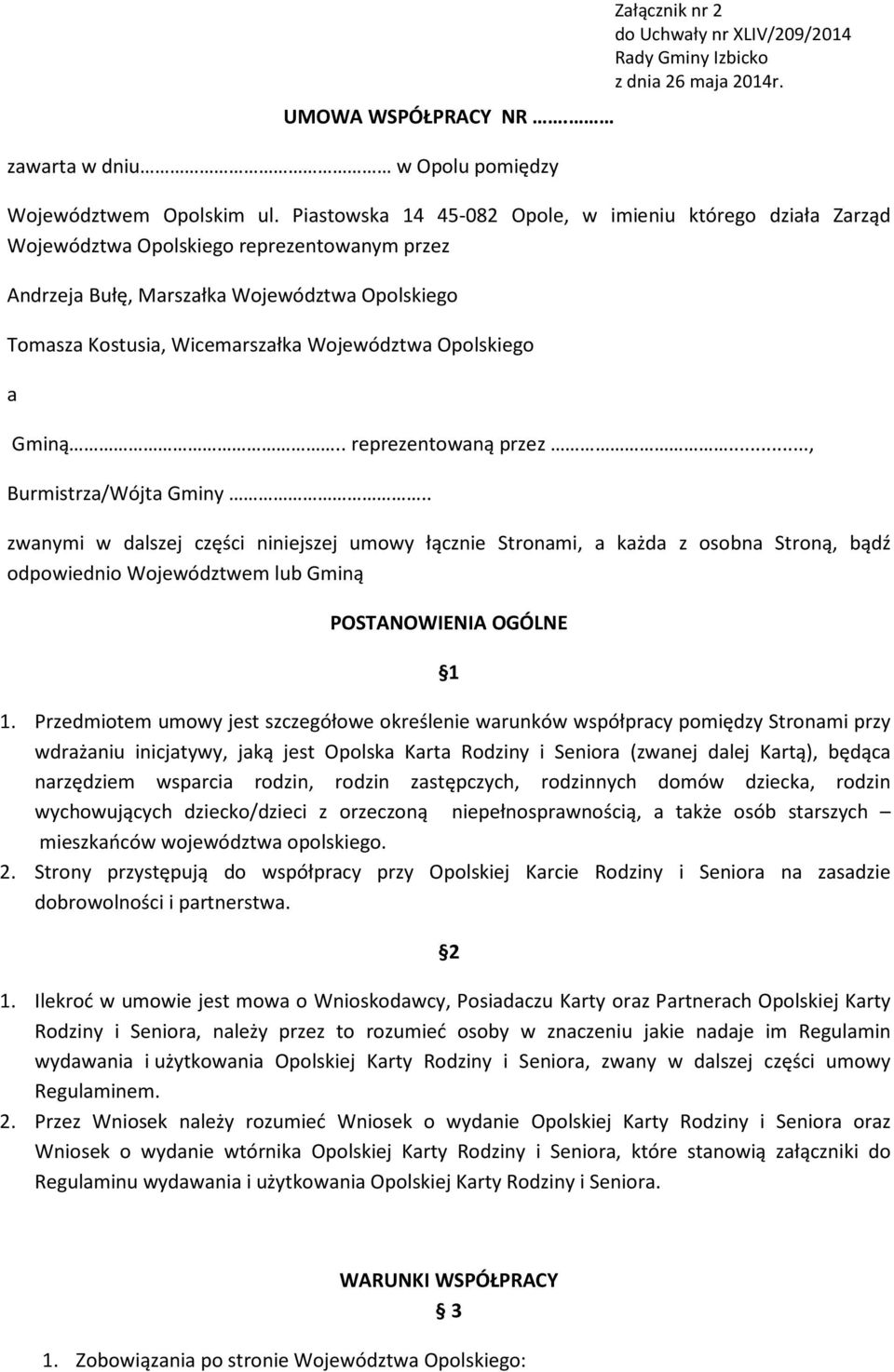 Opolskiego a Gminą.. reprezentowaną przez..., Burmistrza/Wójta Gminy.