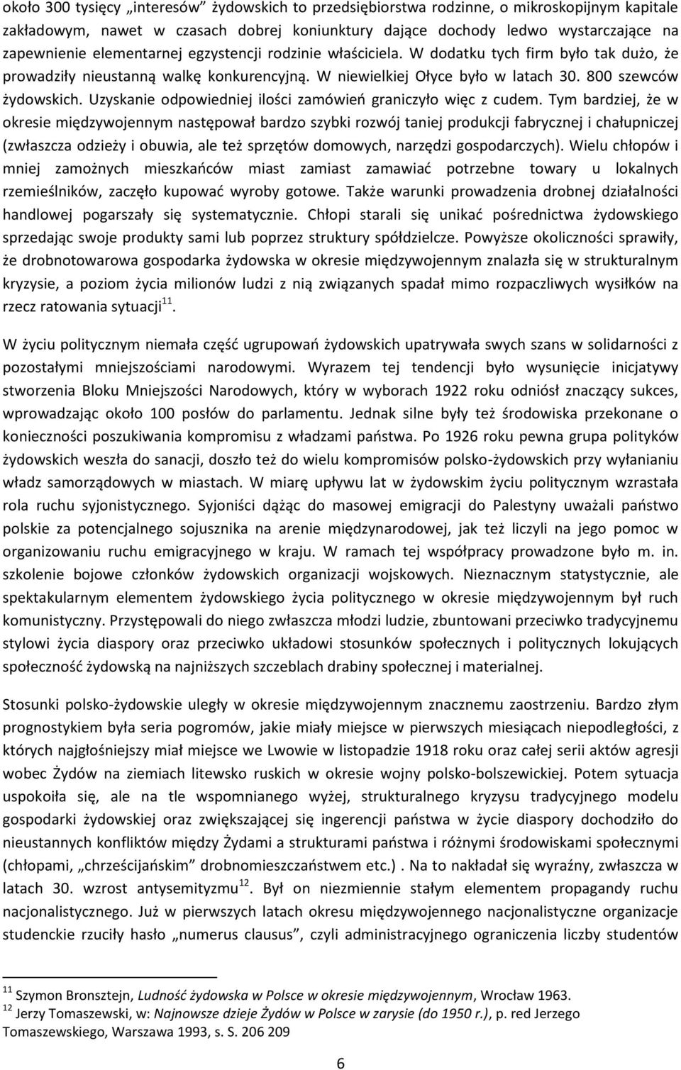Uzyskanie odpowiedniej ilości zamówień graniczyło więc z cudem.