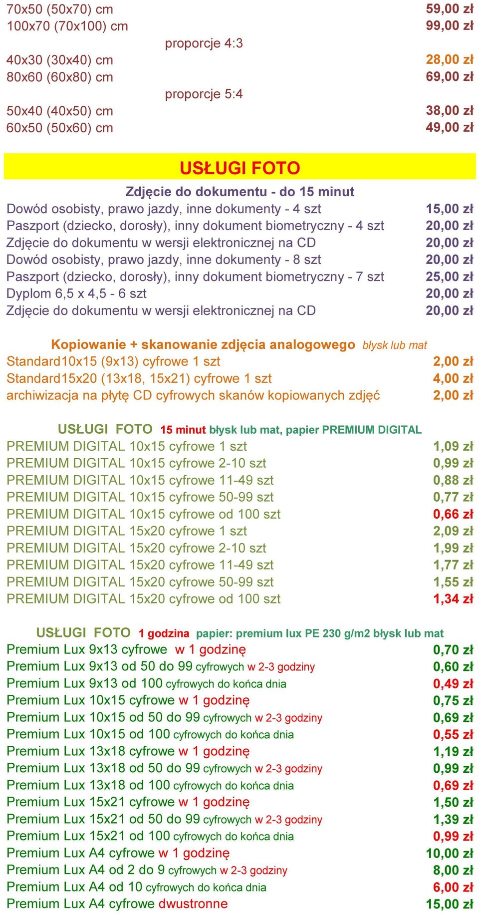osobisty, prawo jazdy, inne dokumenty - 8 szt Paszport (dziecko, dorosły), inny dokument biometryczny - 7 szt Dyplom 6,5 x 4,5-6 szt Zdjęcie do dokumentu w wersji elektronicznej na CD 1 2 Kopiowanie