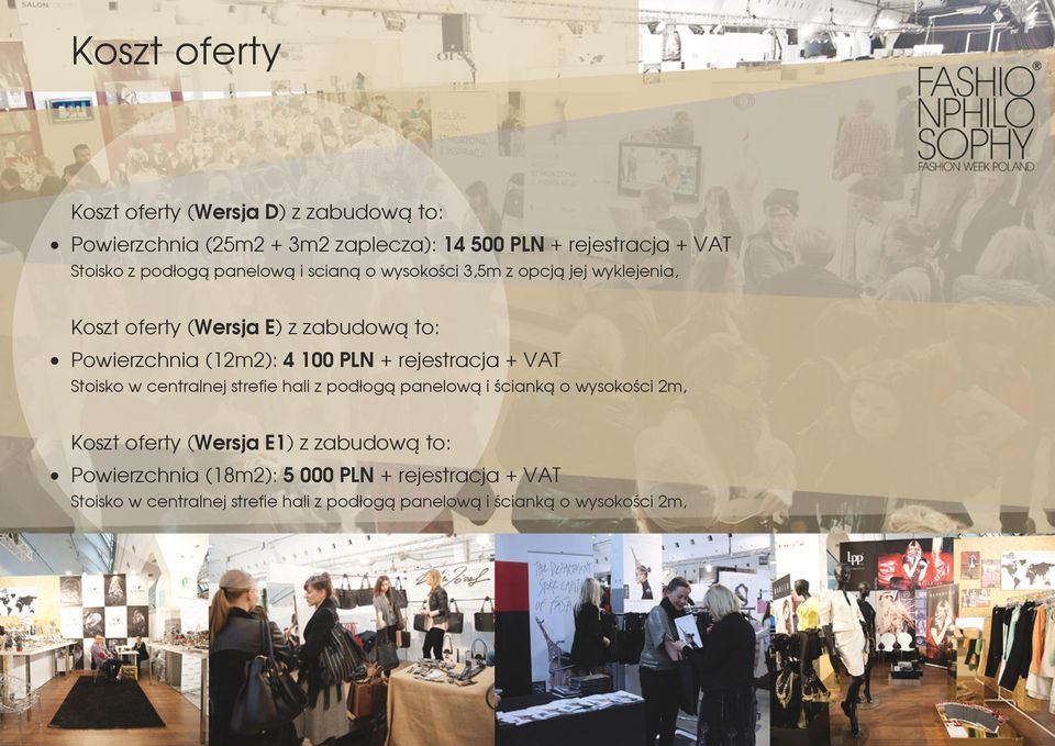 PLN + rejestracja + VAT Stoisko w centralnej strefie hali z podłogą panelową i ścianką o wysokości 2m, Koszt oferty (Wersja E1) z