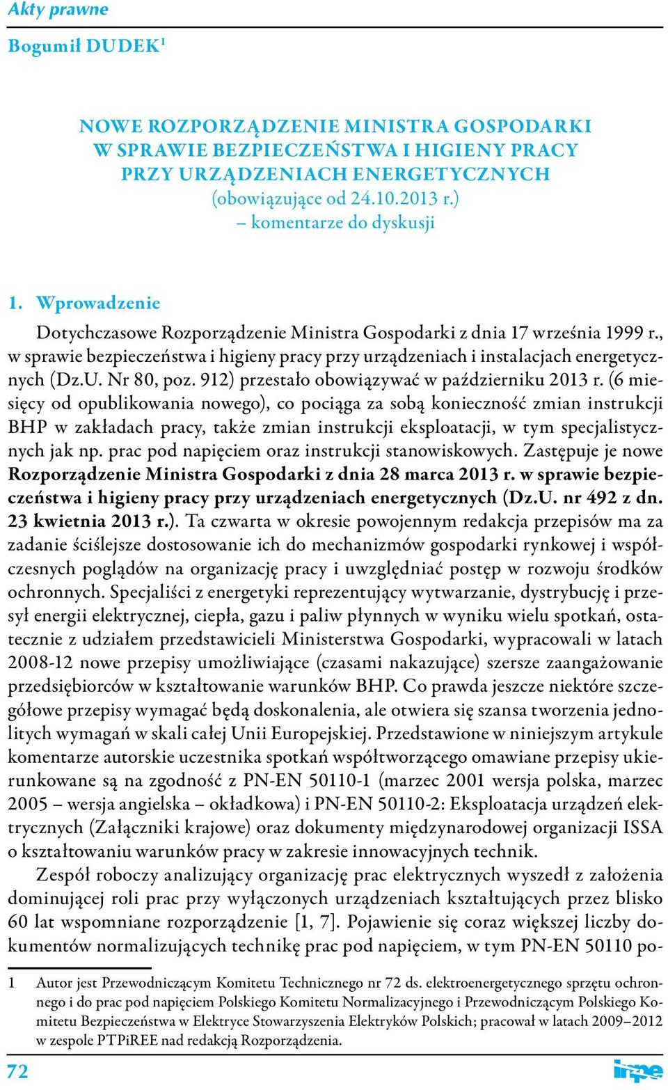 912) przestało obowiązywać w październiku 2013 r.