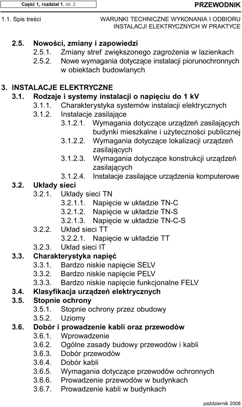 1.2.2. Wymagania dotyczàce lokalizacji urzàdzeƒ zasilajàcych 3.1.2.3. Wymagania dotyczàce konstrukcji urzàdzeƒ zasilajàcych 3.1.2.4. Instalacje zasilajàce urzàdzenia komputerowe 3.2. Uk ady sieci 3.2.1. Uk ady sieci TN 3.