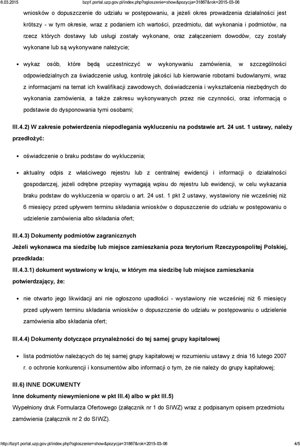 odpowiedzialnych za świadczenie usług, kontrolę jakości lub kierowanie robotami budowlanymi, wraz z informacjami na temat ich kwalifikacji zawodowych, doświadczenia i wykształcenia niezbędnych do