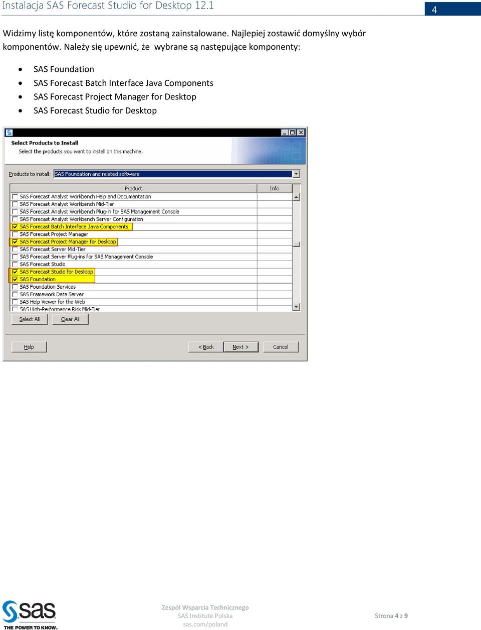 Należy się upewnić, że wybrane są następujące komponenty: SAS Foundation SAS