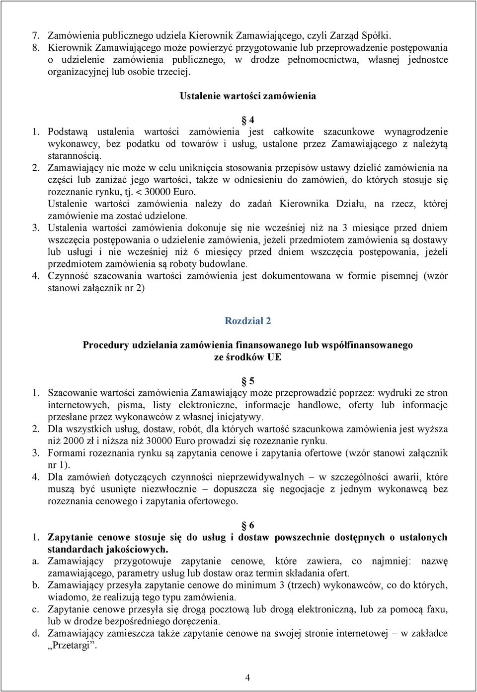 trzeciej. Ustalenie wartości zamówienia 4 1.