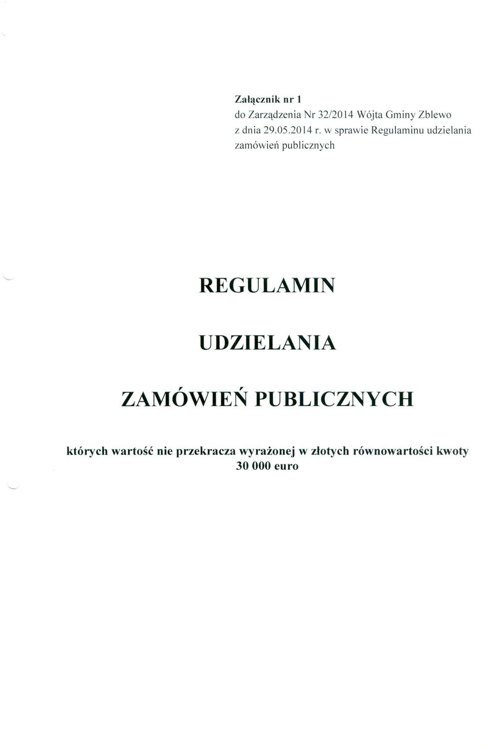 w sprawie Regulaminu udzielania zamówień publicznych REGULAMIN