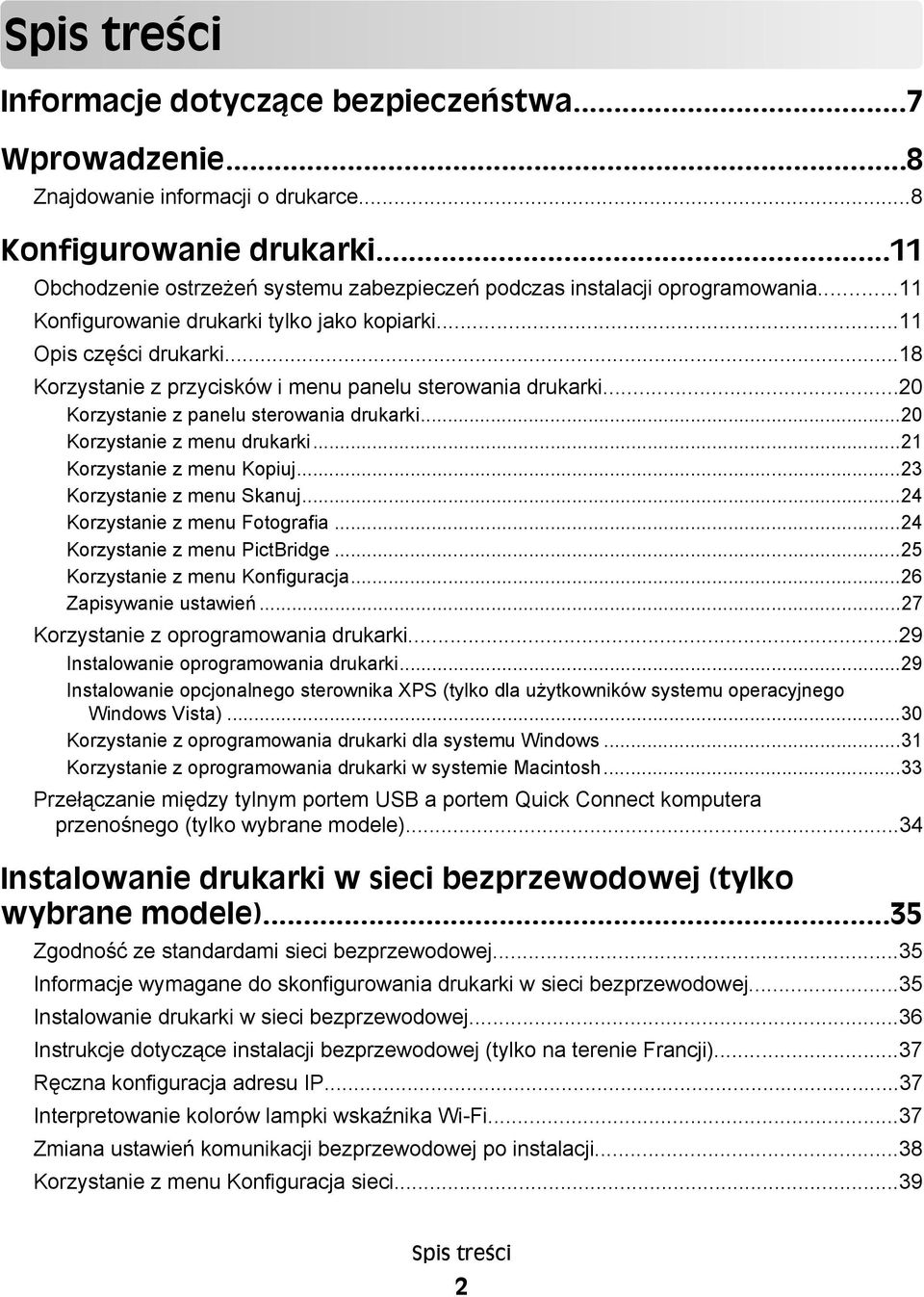 ..18 Korzystanie z przycisków i menu panelu sterowania drukarki...20 Korzystanie z panelu sterowania drukarki...20 Korzystanie z menu drukarki...21 Korzystanie z menu Kopiuj.