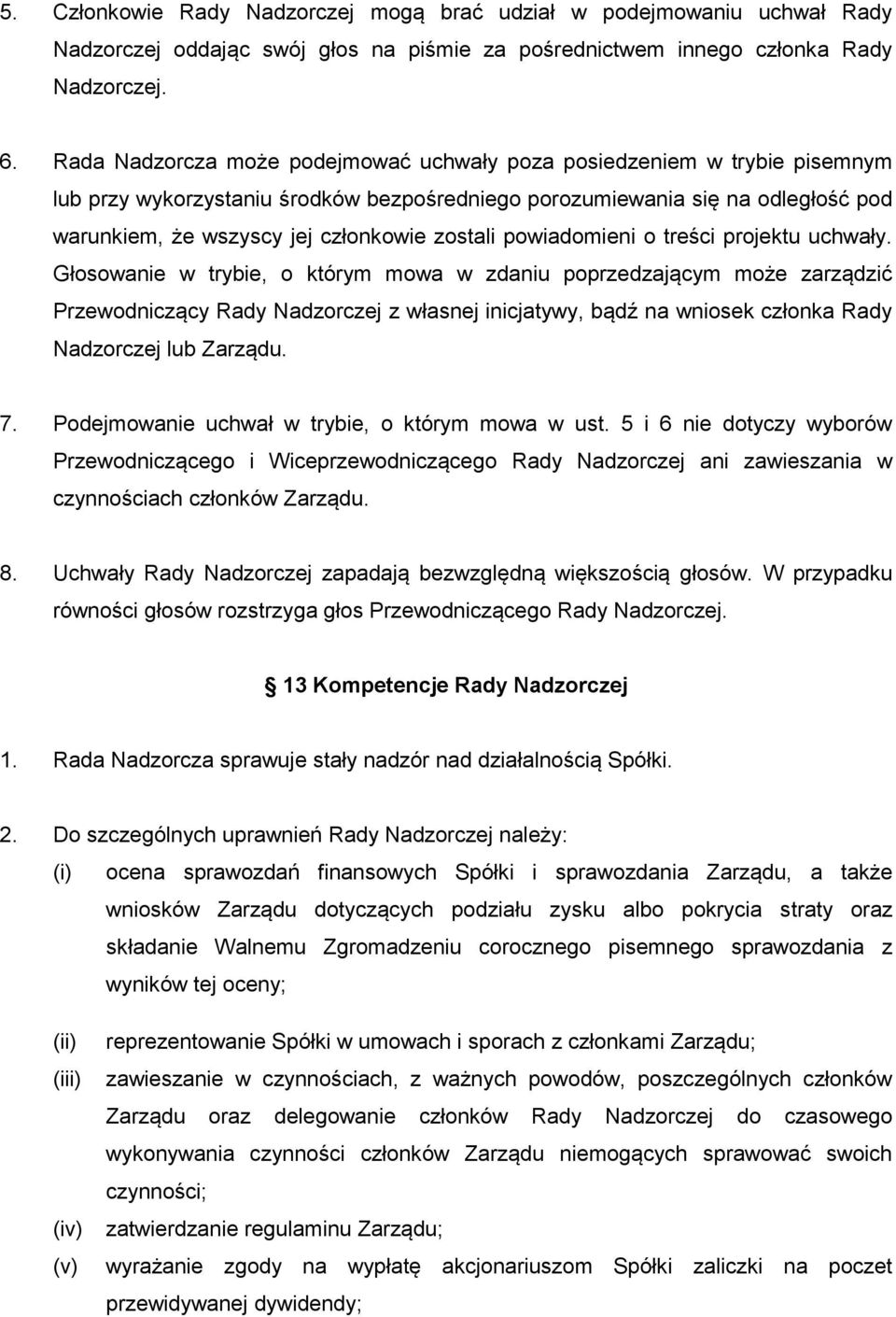 zostali powiadomieni o treści projektu uchwały.