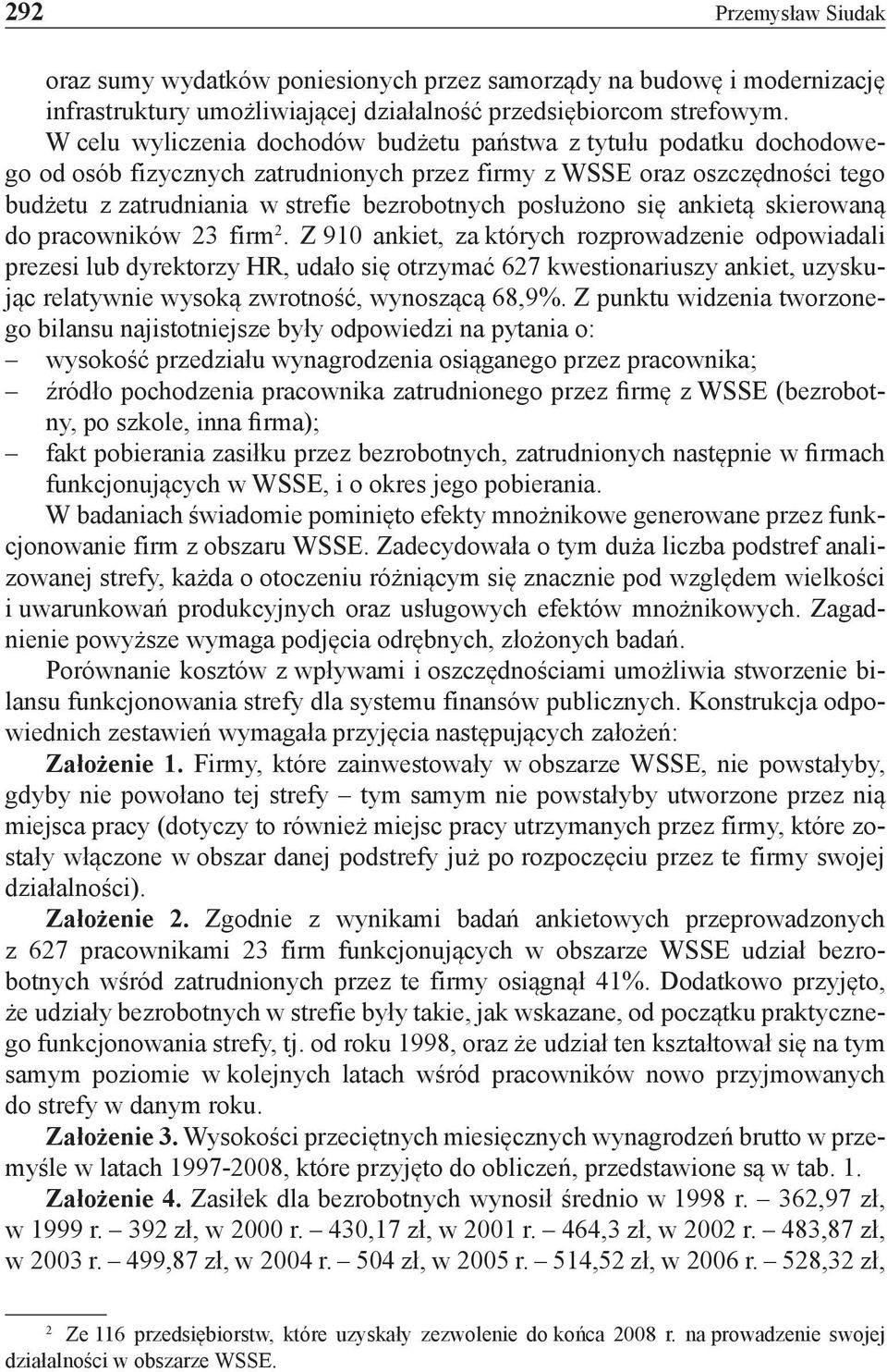 posłużono się ankietą skierowaną do pracowników 23 firm 2.