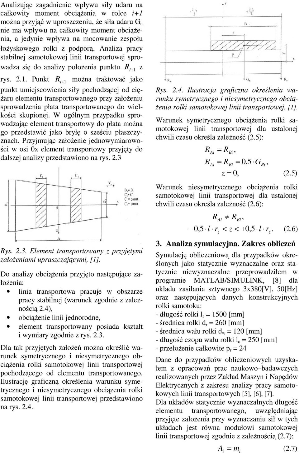 rys. 2.1. Pnkt + 1 mona traktowa jako pnkt mejscowena sły pochodcej od c- ar element transportowanego pry ałoen sprowadena płata transportowanego do welkoc skponej.