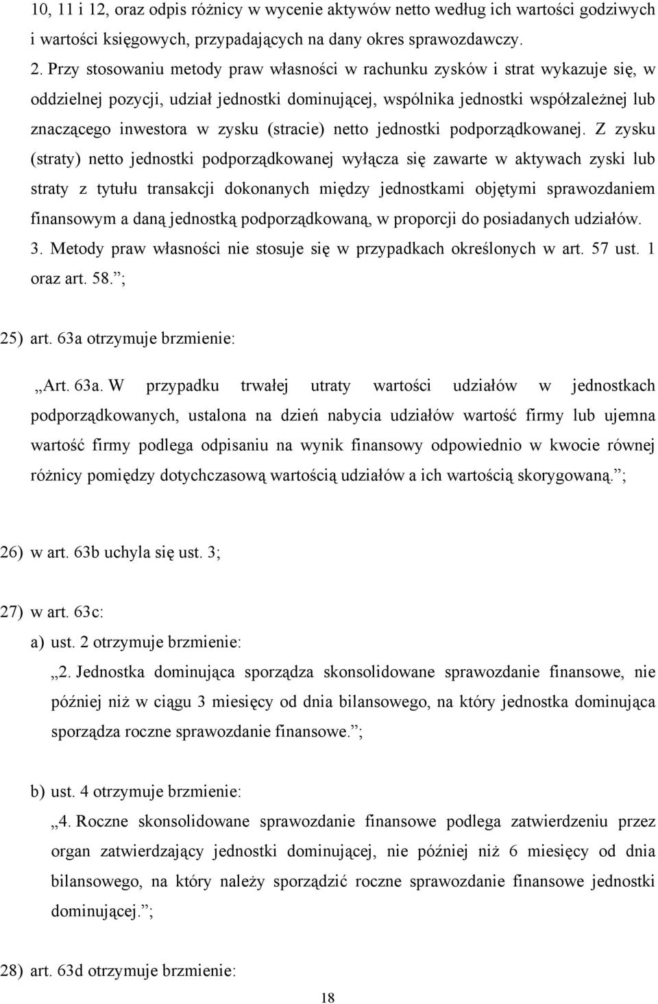 (stracie) netto jednostki podporządkowanej.