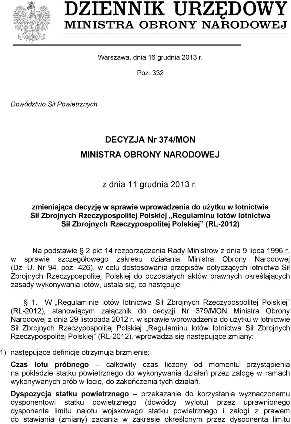 pkt 14 rozporządzenia Rady Ministrów z dnia 9 lipca 1996 r. w sprawie szczegółowego zakresu działania Ministra Obrony Narodowej (Dz. U. Nr 94, poz.