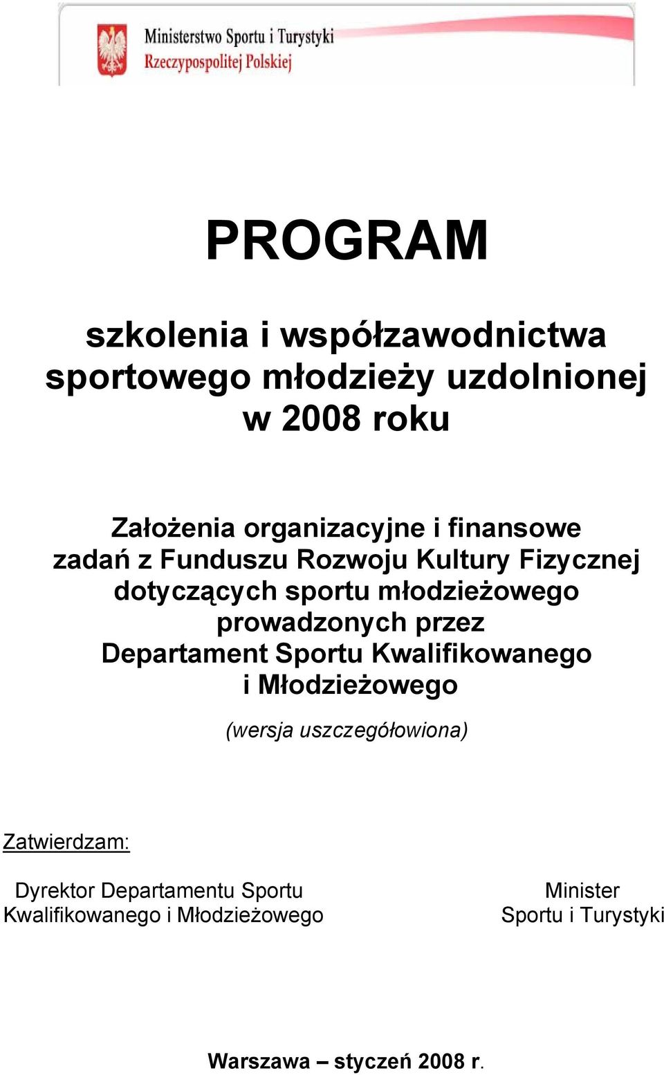 prowadzonych przez Departament Sportu Kwalifikowanego i Młodzieżowego (wersja uszczegółowiona)