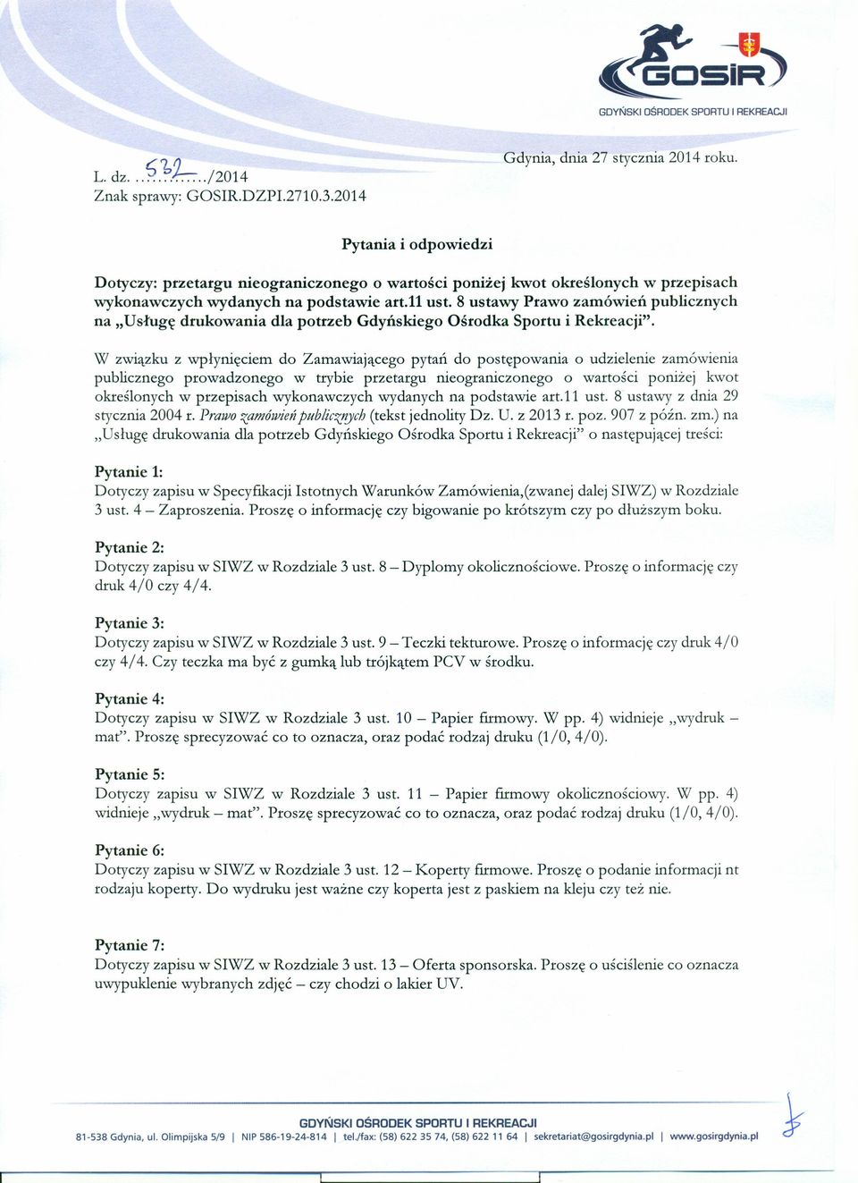 8 ustawy Prawo zamówień publicznych na "Usługę drukowania dla potrzeb Gdyńskiego Ośrodka Sportu i Rekreacji".