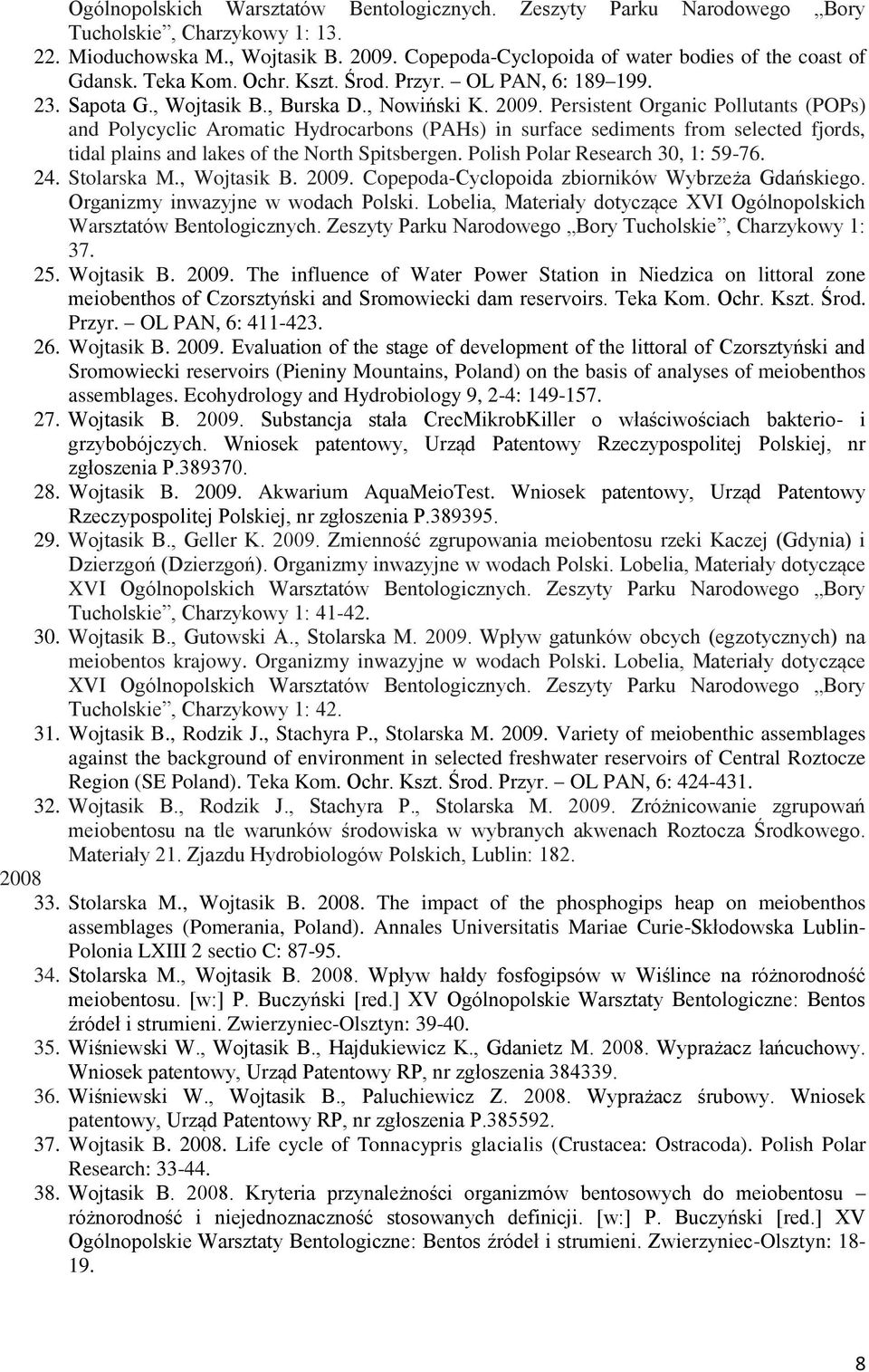 Persistent Organic Pollutants (POPs) and Polycyclic Aromatic Hydrocarbons (PAHs) in surface sediments from selected fjords, tidal plains and lakes of the North Spitsbergen.