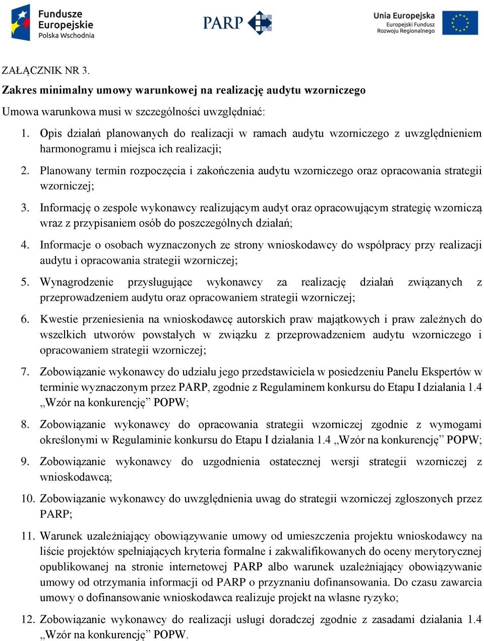 Planowany termin rozpoczęcia i zakończenia audytu wzorniczego oraz opracowania strategii wzorniczej; 3.